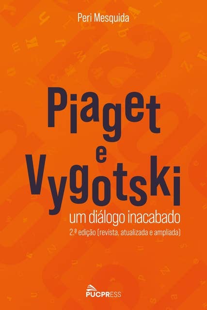 Piaget e Vygotski: Um diálogo inacabado