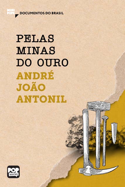 Pelas minas do ouro: Trechos selecionados de Cultura e opulência do Brasil