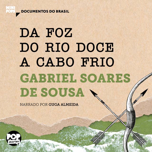 Da foz do rio Doce a Cabo Frio: Trechos selecionados de "Tratado descritivo do Brasil", de Gabriel Soares de Sousa