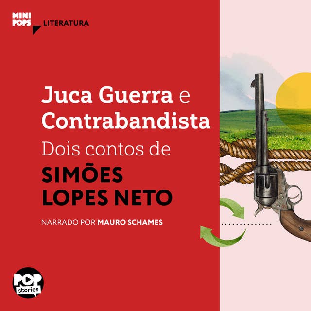 Juca Guerra e Contrabandista: Dois contos de Simões Lopes Neto
