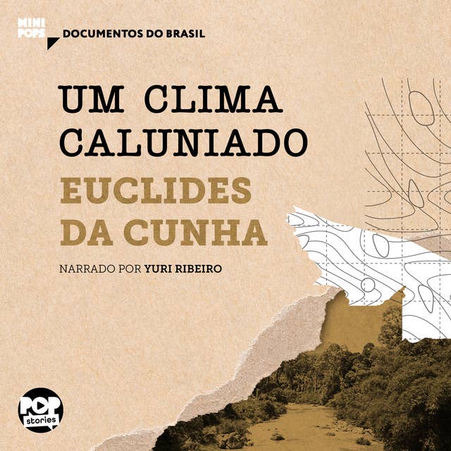 Um clima caluniado: Trechos selecionados de "À margem da história", de Euclides da Cunha