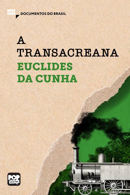 A Transacreana: Trechos selecionados de "À margem da história", de Euclides da Cunha