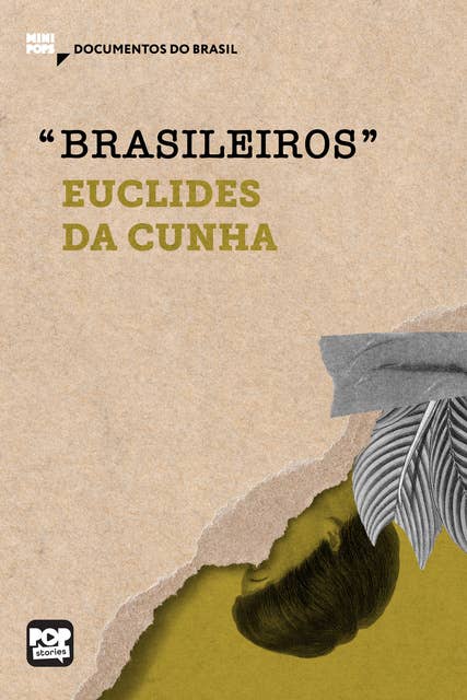 Brasileiros: Trechos selecionados de "À margem da história", de Euclides da Cunha
