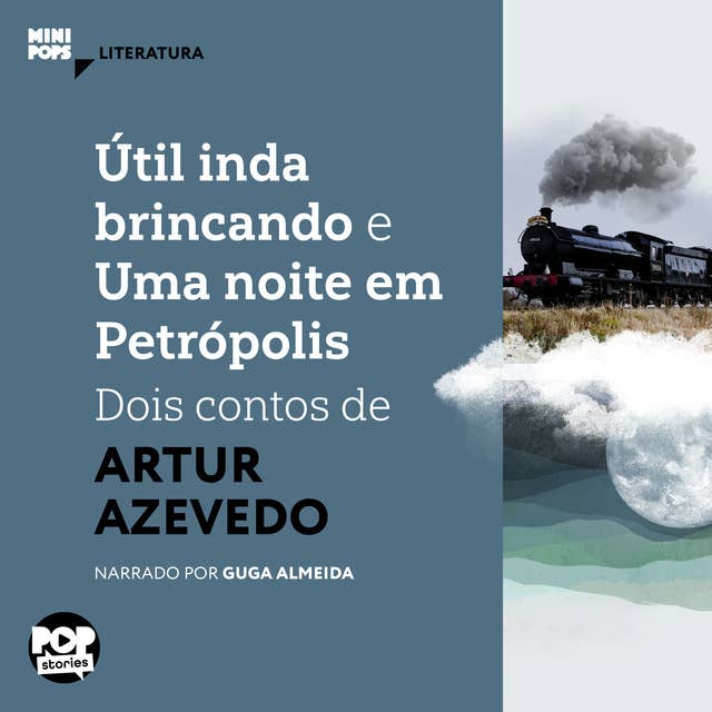 Útil inda brincando e Uma noite em Petrópolis: dois contos de Artur Azevedo