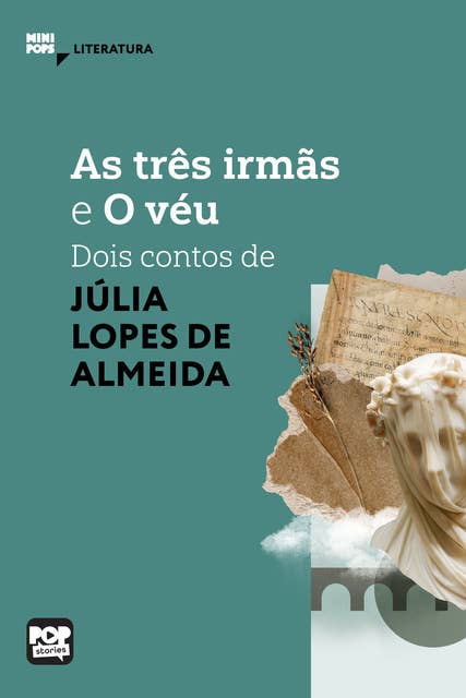 As três irmãs e O véu: dois contos de Júlia Lopes de Almeida