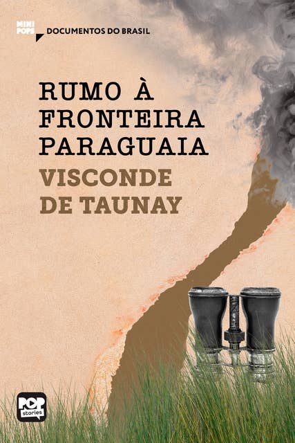 Rumo à fronteira paraguaia: Trechos selecionados de A retirada da Laguna (Coleção Documentos do Brasil)