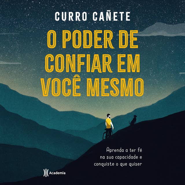 O poder de confiar em você mesmo: Aprenda a ter fé na sua capacidade e conquiste o que quiser 