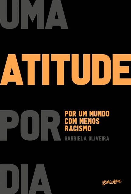 Uma atitude por dia: por um mundo com menos racismo