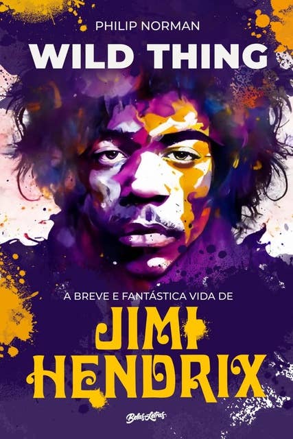 Wild Thing: A breve e fantástica vida de Jimi Hendrix