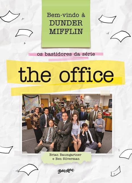 Bem-vindo à Dunder Mifflin: Os bastidores da série The Office