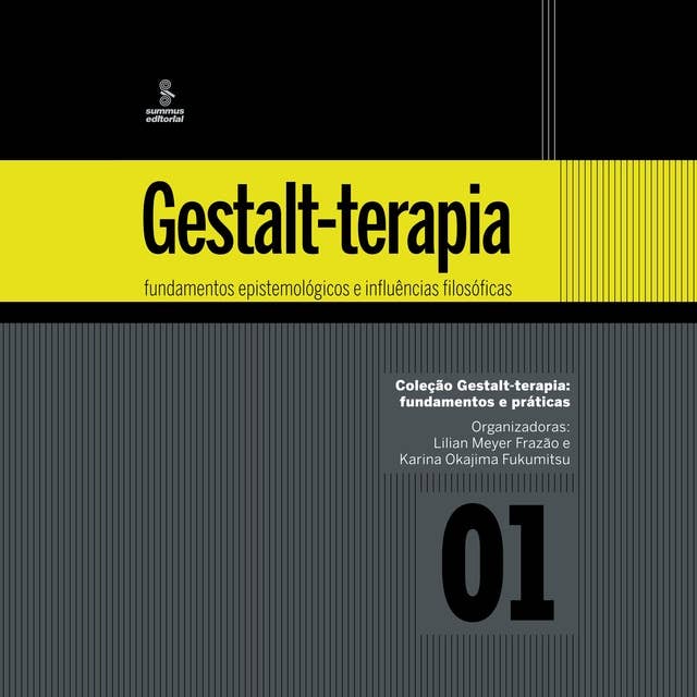 Gestalt-terapia: fundamentos epistemológicos e influências filosóficas