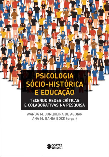Psicologia sócio-histórica e educação: tecendo redes críticas e colaborativas na pesquisa