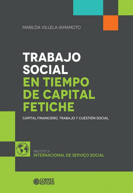 Trabajo social en tiempo de capital fetiche: capital financiero, trabajo y cuestión social
