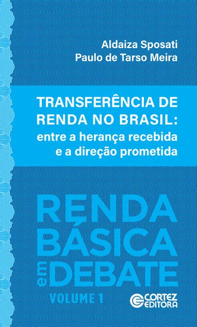 Transferência de renda no Brasil: entre a herança recebida e a direção prometida