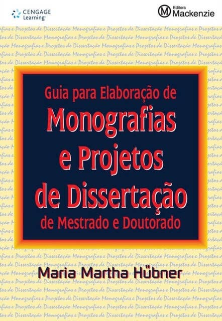 Guia para elaboração de monografias e projetos de dissertação em mestrado e doutorado
