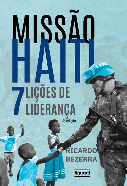 Missão Haiti: 7 lições de liderança