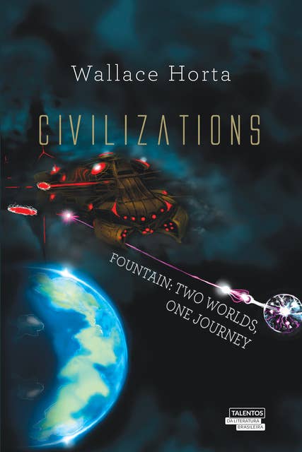Civilizations: Fountain: Two Worlds, one journey