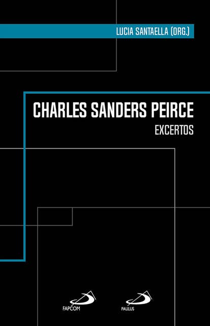 Charles Sanders Peirce: Excertos