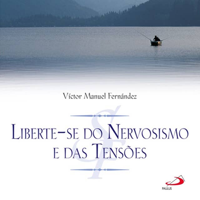 Liberte-se do nervosismo e das tensões 