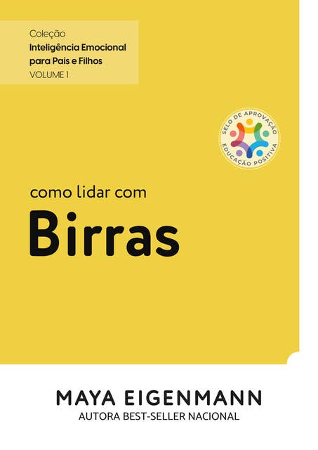 Como lidar com Birras: Coleção Inteligência Emocional para Pais e Filhos
