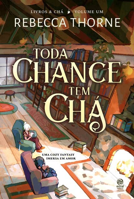Toda chance tem chá: Livro 1 da Série Livros & Chá, uma Cozy Fantasy imersa em amor