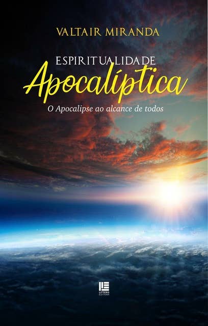 Espiritualidade Apocalíptica: O Apocalipse ao alcance de  todos