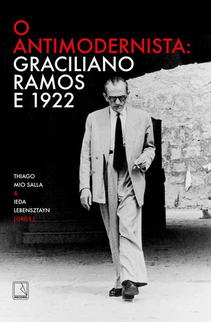 O antimodernista: Graciliano Ramos e 1922