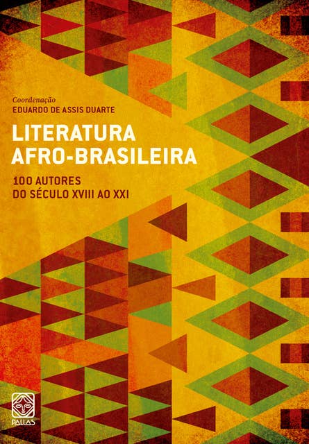 Literatura afro-brasileira: 100 autores do século XVIII ao XXI