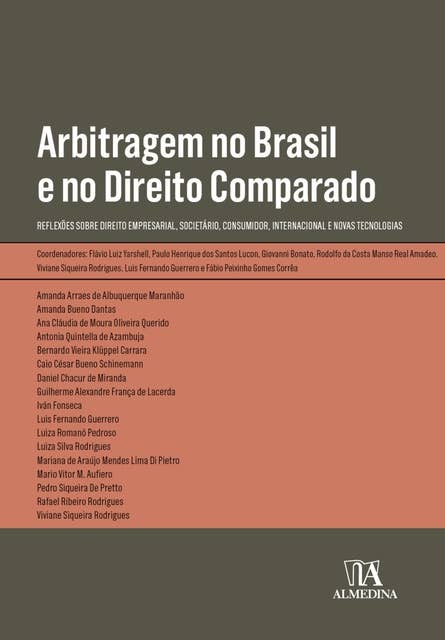 Arbitragem no Brasil e no Direito Comparado: Reflexões sobre Direito Empresarial, Societário, Consumidor, Internacional e Novas Tecnologias