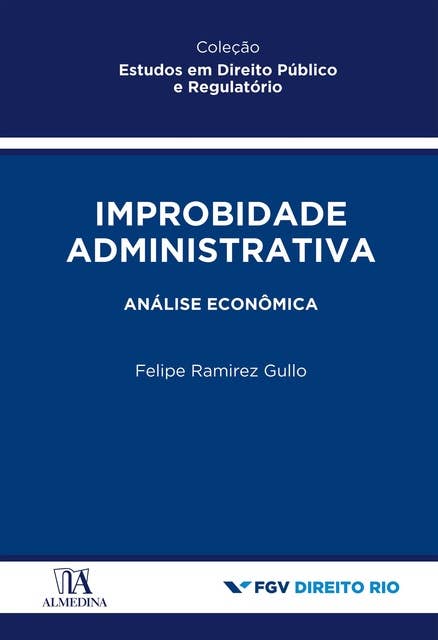 Improbidade Administrativa: análise econômica