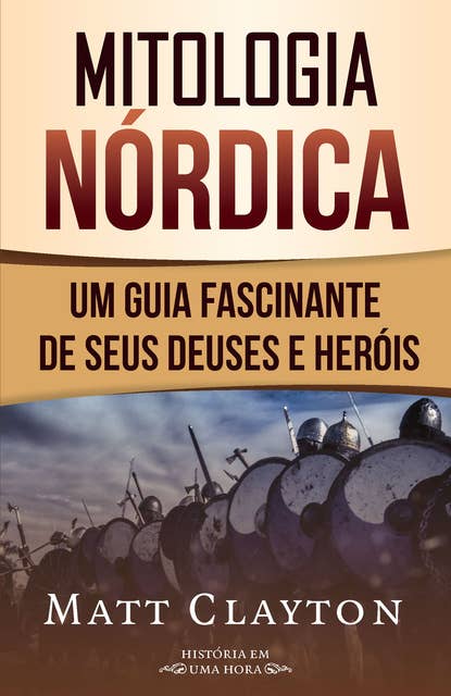Mitologia nórdica: Um guia fascinante de seus deuses e heróis