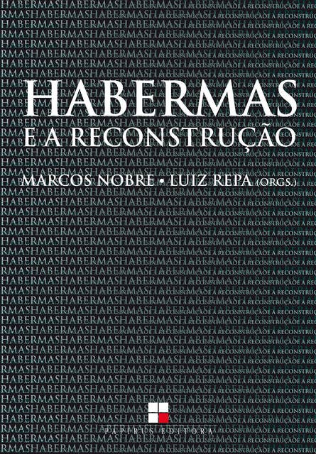 Habermas e a reconstrução: Sobre a categoria central da teoria crítica habermasiana