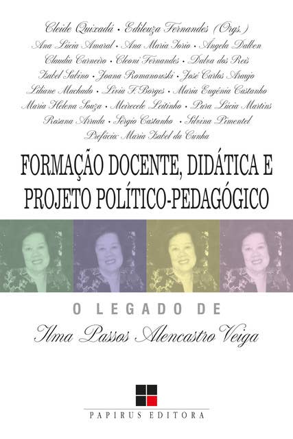 Formação docente, didática e projeto político-pedagógico:: O legado de Ilma Passos Alencastro Veiga