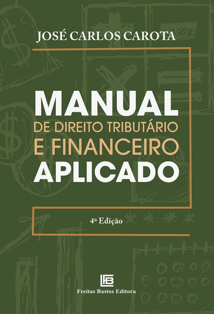 Manual de Direito Tributário e Financeiro Aplicado