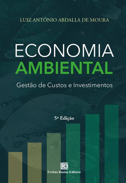 Economia Ambiental: Gestão de Custos e Investimentos