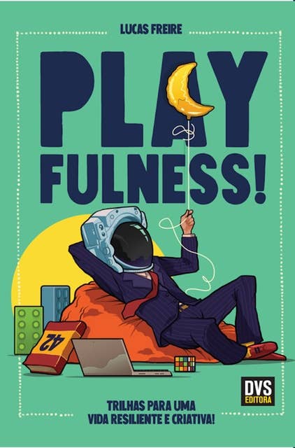Playfulness: Trilhas para uma vida resiliente e criativa!