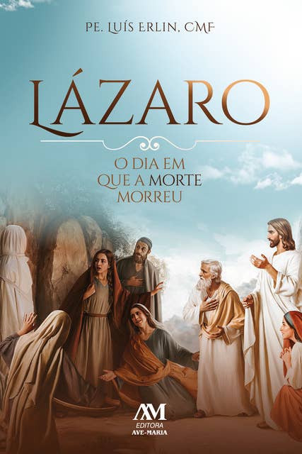 Lázaro: O dia em que a morte morreu