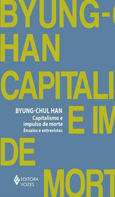 Capitalismo e impulso de morte: Ensaios e entrevistas
