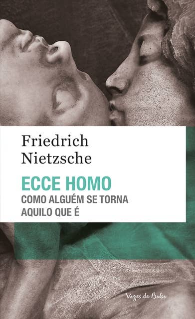Ecce Homo: Como alguém se torna aquilo que é