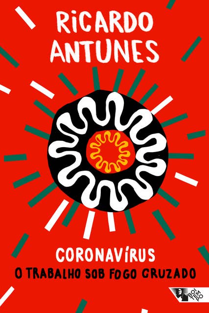 Coronavírus: O trabalho sob fogo cruzado