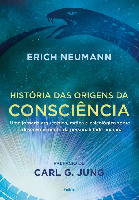 História das origens da consciência: Uma jornada arquetípica, mítica e psicológica sobre o desenvolvimento da personalidade humana