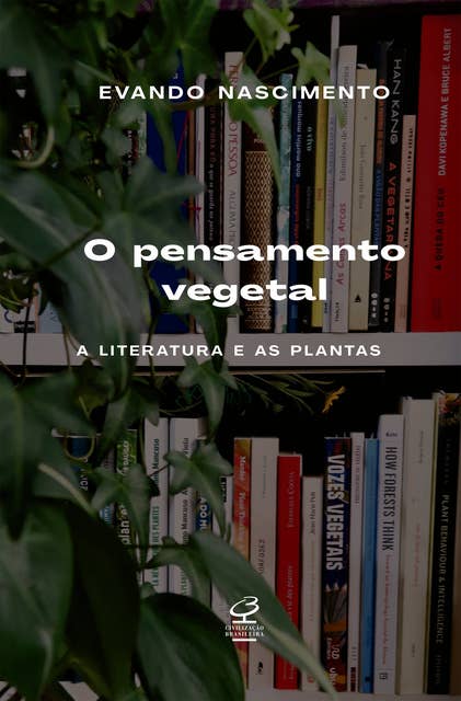 O pensamento vegetal: A literatura e as plantas