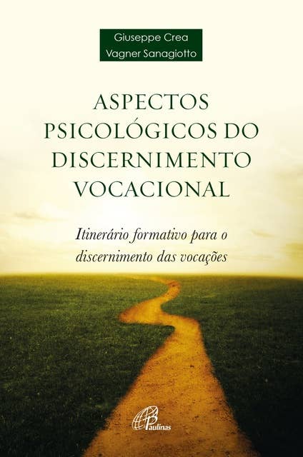 Aspectos psicológicos do discernimento vocacional: Itinerários formativo para o discernimento das vocações