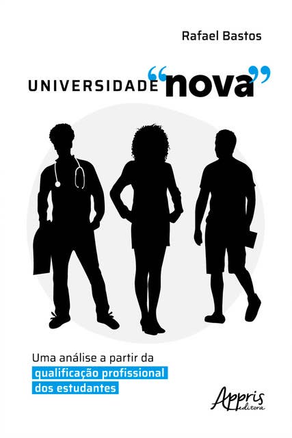 Universidade "Nova":: uma Análise a Partir da Qualificação Profissional dos Estudantes
