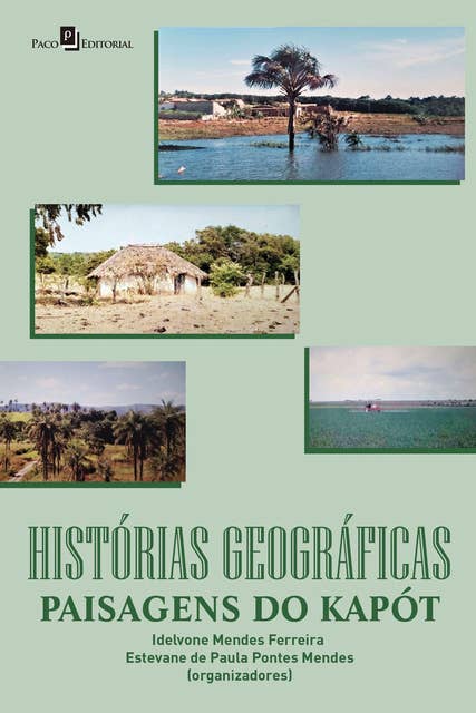 Histórias Geográficas: Paisagens do Kapót