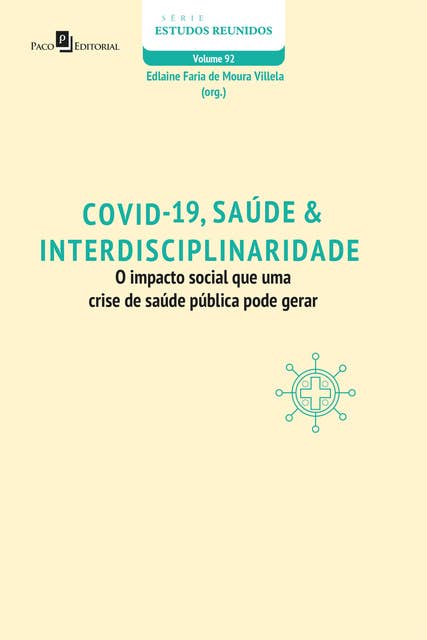 COVID-19, Saúde & Interdisciplinaridade: O impacto social de uma crise de saúde pública pode gerar