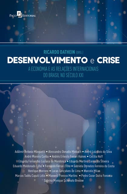 Desenvolvimento e Crise: A economia e as relações internacionais do Brasil no século XXI