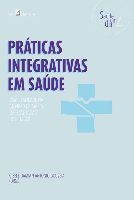 Práticas Integrativas em Saúde: Uma realidade na atenção primária, especializada e hospitalar
