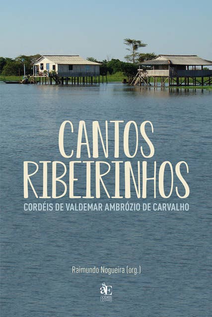 Cantos ribeirinhos: Poemas (ou cordéis) de Valdemar Ambrósio