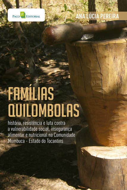 Famílias Quilombolas: História, resistência e luta contra a vulnerabilidade social, insegurança alimentar e nutricional na Comunidade Mumbuca – Estado do Tocantins